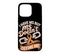 I Have MS but MS Doesn't Define Me Case for iPhone 15 Pro Max