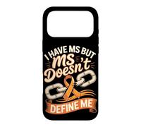 I Have MS but MS Doesn't Define Me Case for iPhone 17 Pro Max