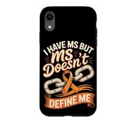 I Have MS but MS Doesn't Define Me Case for iPhone XR