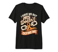 I Have MS but MS Doesn't Define Me Premium T-Shirt