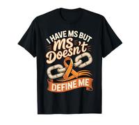 I Have MS but MS Doesn't Define Me T-Shirt