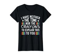 I Have Neither the Time Nor the Crayons to Explain This Value Graphic T-Shirt, Women, Black, XL