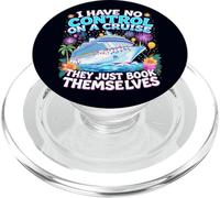 I Have No Control On A Cruise They Book Themselves Vacation PopSockets PopGrip for MagSafe