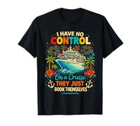 I Have No Control On A Cruise They Book Themselves Vacation T-Shirt