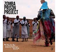 Zomba Prison Project - I Have No Everything