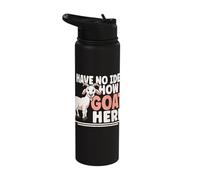 I Have No Idea How I Goat Here Funny Goats Goat Lover Stainless Steel Insulated Water Bottle