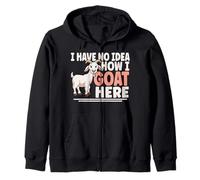 I Have No Idea How I Goat Here Funny Goats Goat Lover Zip Hoodie