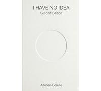 I Have No Idea: Second Edition (Books of Life)
