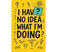 I Have No Idea What I’m Doing: Documenting the Chaos One Page at a Time