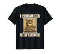 I Have No Idea What I'm Doing Cat Lover Adult Humor Meme Cat T-Shirt