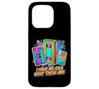 I HAVE NO IDEA WHAT THESE ARE Retro 80s 90s Humor Case for iPhone 15 Pro