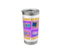 I Have No Idea What This is 80s 90s Funny Gen Z Humor Stainless Steel Insulated Tumbler