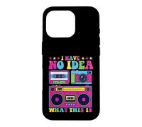I Have No Idea What This Is - 80s Themed Party Costume Case for iPhone 16 Pro