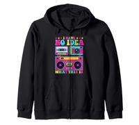 I Have No Idea What This Is - 80s Themed Party Costume Zip Hoodie