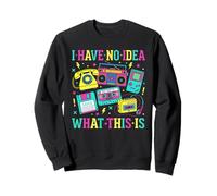 I Have No Idea What This Is 90s Outfit Idea Kids 80s Theme Sweatshirt