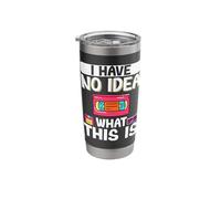I Have No Idea What This is Stainless Steel Insulated Tumbler