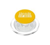 I Have No Idea Why I Am Out Of Bed Funny Lazy PopSockets PopGrip for MagSafe