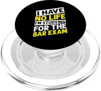 I HAVE NO LIFE I'M STUDYING FOR THE BAR EXAM PopSockets PopGrip for MagSafe