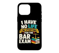 I Have No Life Studying for the Bar Exam Case for iPhone 16 Pro Max