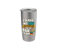 I Have No Life Studying for the Bar Exam Stainless Steel Insulated Tumbler