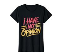 I Have No Opinion Sarcastic Introvert Mood - Value Graphic T-Shirt, Women, Black, M