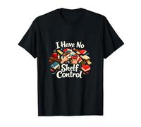 I Have No Shelf Control Book Lover Cozy Graphic T-Shirt