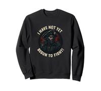 “I Have Not Yet Begun to Fight” - Gritty John Paul Jones Sweatshirt