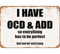 I Have OCD & ADD Retro Wall Poster Art Decor Metal Tin Sign Garage Bar Courtyard Decor 8X12Inch