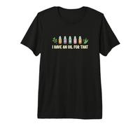 I Have Oil for That Essential Oils Lover Practitioner Premium T-Shirt