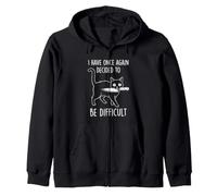 I Have Once Again Decided To Be Difficult - Fun Attitude Cat Zip Hoodie