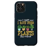 I Have Other Plants This Weekend Funny Gardening Gardener Case for iPhone 11 Pro