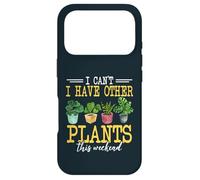 I Have Other Plants This Weekend Funny Gardening Gardener Case for iPhone 17 Pro