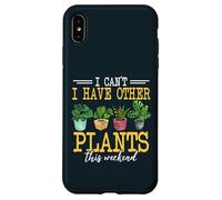 I Have Other Plants This Weekend Funny Gardening Gardener Case for iPhone XS Max