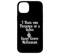 I Have Patience of a Saint St Patricks Saint Cunty McFuckoff Case for iPhone 14 Plus