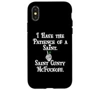 I Have Patience of a Saint St Patricks Saint Cunty McFuckoff Case for iPhone X/XS