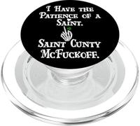 I Have Patience of a Saint St Patricks Saint Cunty McFuckoff PopSockets PopGrip for MagSafe