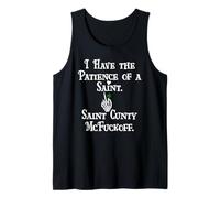 I Have Patience of a Saint St Patricks Saint Cunty McFuckoff Tank Top
