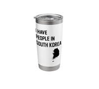 I Have People in South Korea Stainless Steel Insulated Tumbler
