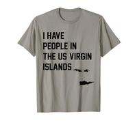 I Have People in the US Virgin Islands T-Shirt
