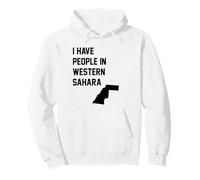 I Have People In Western Sahara Pullover Hoodie