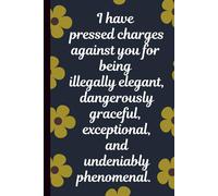 I Have Pressed Charges Against You: A Witty Lined Journal with Poetic Cover: Inspirational Quote Notebook for Writing Reflection Daily Notes and Thoughtful Gifting | Coffee & Pen