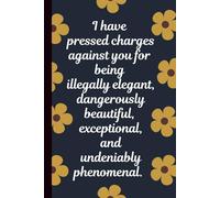 I Have Pressed Charges Against You: A Witty Lined Journal with Poetic Cover: Inspirational Quote Notebook for Writing Reflection Daily Notes and Thoughtful Gifting | Coffee & Pen