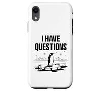 I Have Questions Penguin Head Towards The Mountains Humor Case for iPhone XR
