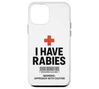 I Have Rabies Dark Humor Sarcastic Approach With Caution Case for iPhone 12 mini