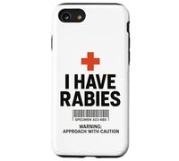 I Have Rabies Dark Humor Sarcastic Approach With Caution Case for iPhone SE (2020) / 7/8