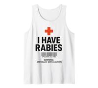 I Have Rabies Dark Humor Sarcastic Approach with Caution Tank Top