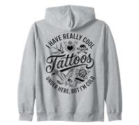 I Have Really Cool Tattoos Under Here But I'm Cold Funny Zip Hoodie