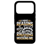 I Have Reasons To Believe Raccoons Are Mocking Me - Case for iPhone 17 Pro