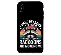 I Have Reasons To Believe Raccoons Are Mocking Me - Case for iPhone XS Max