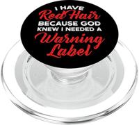 I Have Red Hair Because God Knew I Needed A Warning Label PopSockets PopGrip for MagSafe